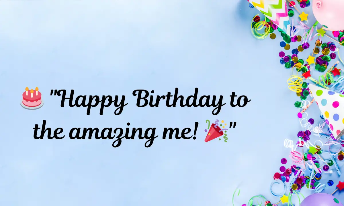 Heartfelt Self Birthday Wishes Messages